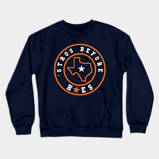 Stros Before Hoes Crewneck Sweatshirt